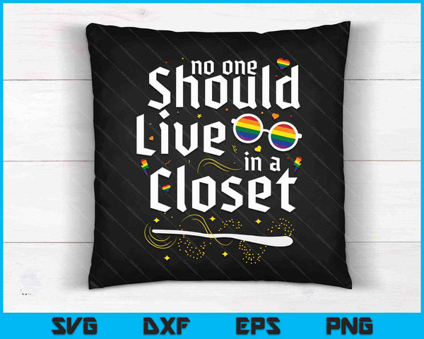 Es gracioso que nadie debería vivir en un armario LGBT Orgullo gay SVG PNG cortando archivos imprimibles
