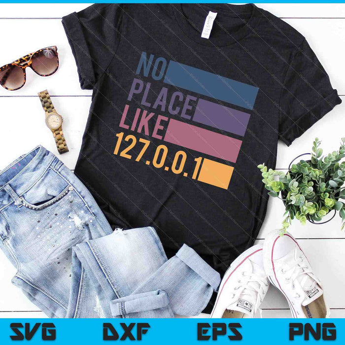 Geen plaats zoals 127.0.0.1 Localhost Geek SVG PNG digitale afdrukbare bestanden