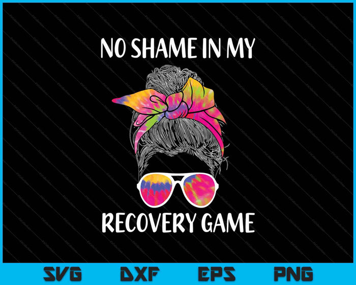 No Shame In My Recovery Game Sobriety Aa Na Anniversary SVG PNG Digital Printable Files