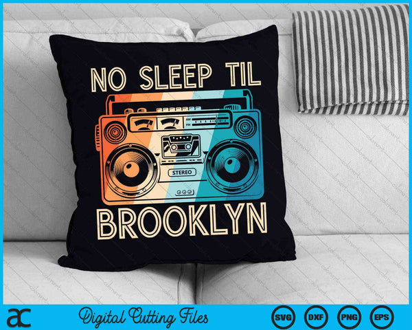 No Sleep Til Brooklyn Old School Portable Stereo SVG PNG Digital Cutting Files