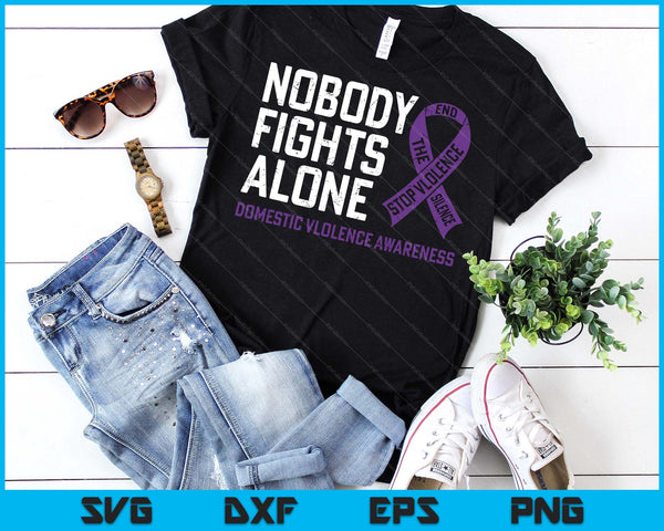 Nobody Fights Alone Purple Domestic Violence Awareness SVG PNG Digital Printable Files