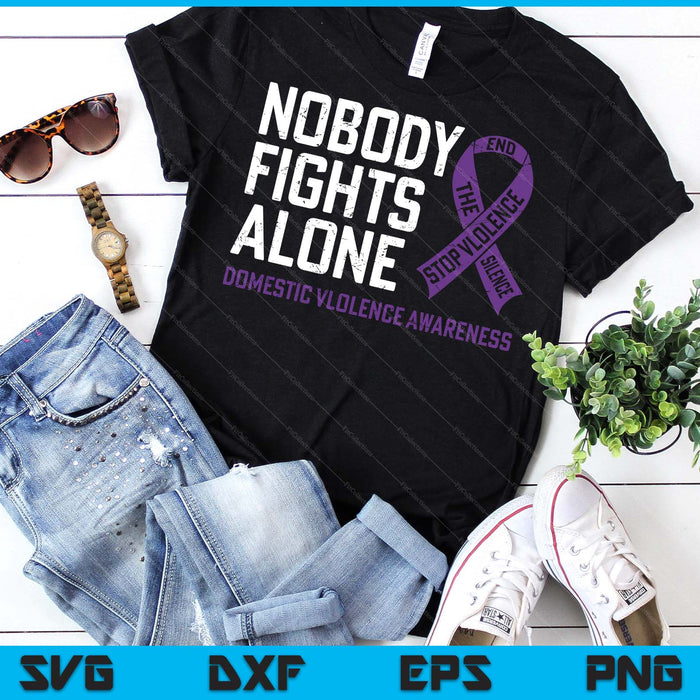 Nobody Fights Alone Purple Domestic Violence Awareness SVG PNG Digital Printable Files