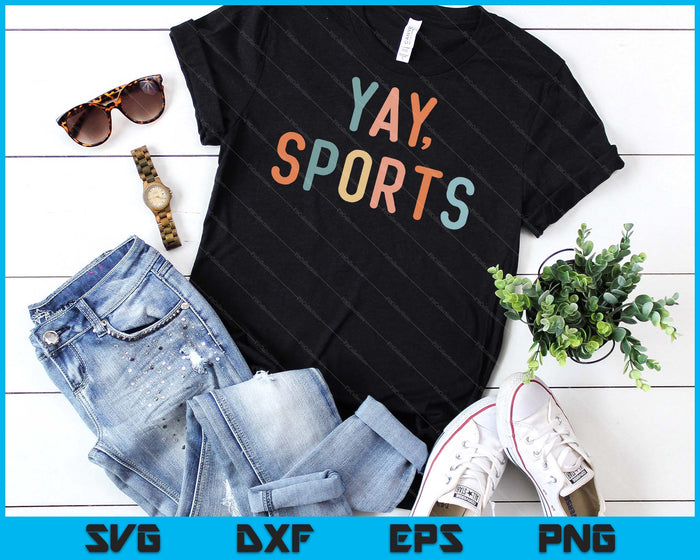 Non-Sports Fan Go Sports Yay Sports SVG PNG Digital Cutting Files