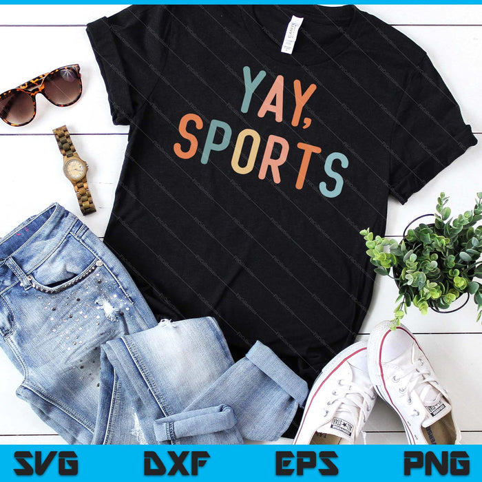 Non-Sports Fan Go Sports Yay Sports SVG PNG Digital Cutting Files
