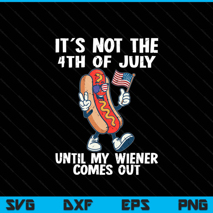 Not 4th July wiener hotdog American flag patriotic SVG cut file