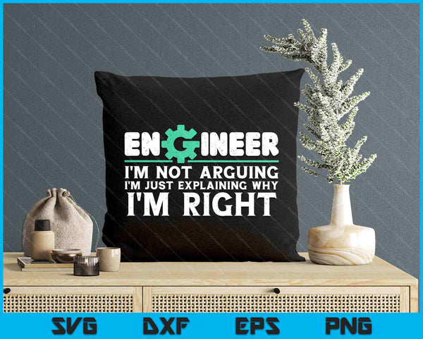 Not Arguing Explaining Why Im Right Software Engineer SVG PNG Digital Printable Files