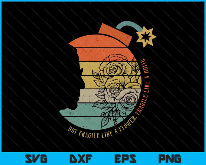 Not Fragile Like A Flower Fragile Like A Bomb Rbg Ruth Bader SVG PNG Digital Printable Files