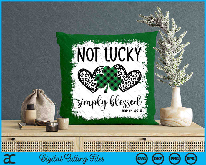 Not Lucky Simply Blessed Bleached Shamrock St Patrick's SVG PNG Digital Cutting Files