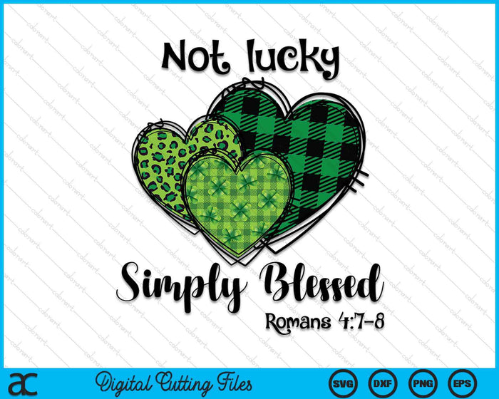 Not Lucky Simply Blessed Christian Shamrock St Patricks Day SVG PNG Digital Printable Files