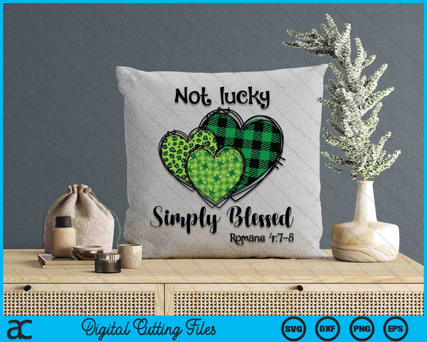 Not Lucky Simply Blessed Christian Shamrock St Patricks Day SVG PNG Digital Printable Files