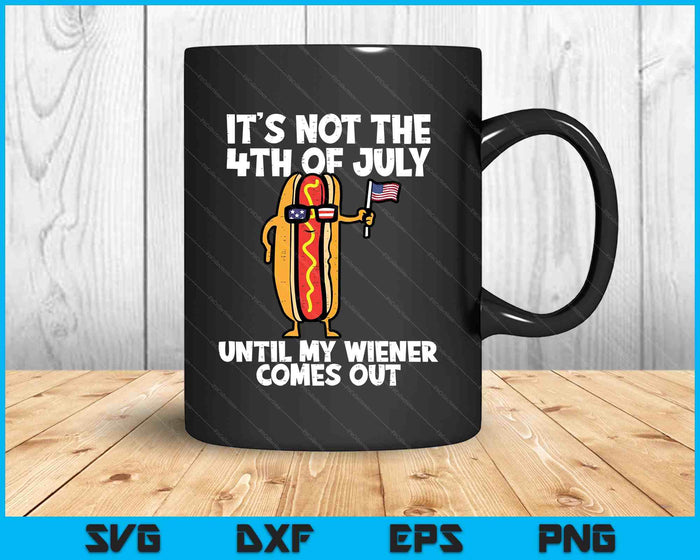 Not 4th July Wiener Hotdog American Flag Patriotic SVG PNG Digital Printable Files