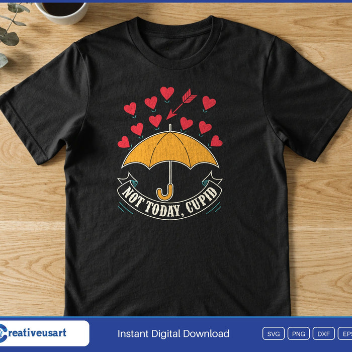 Not Today Cupid umbrella SVG printed on a black t-shirt