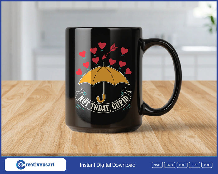 Not Today Cupid umbrella SVG design on a black coffee mug