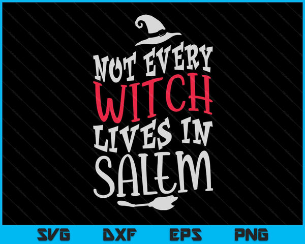 No todas las brujas viven en Salem Halloween Fan SVG PNG Archivos de corte digital