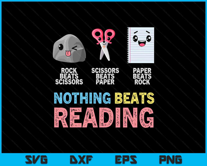 Nothing Beats Reading Funny Rock Paper Scissors SVG PNG Digital Printable Files
