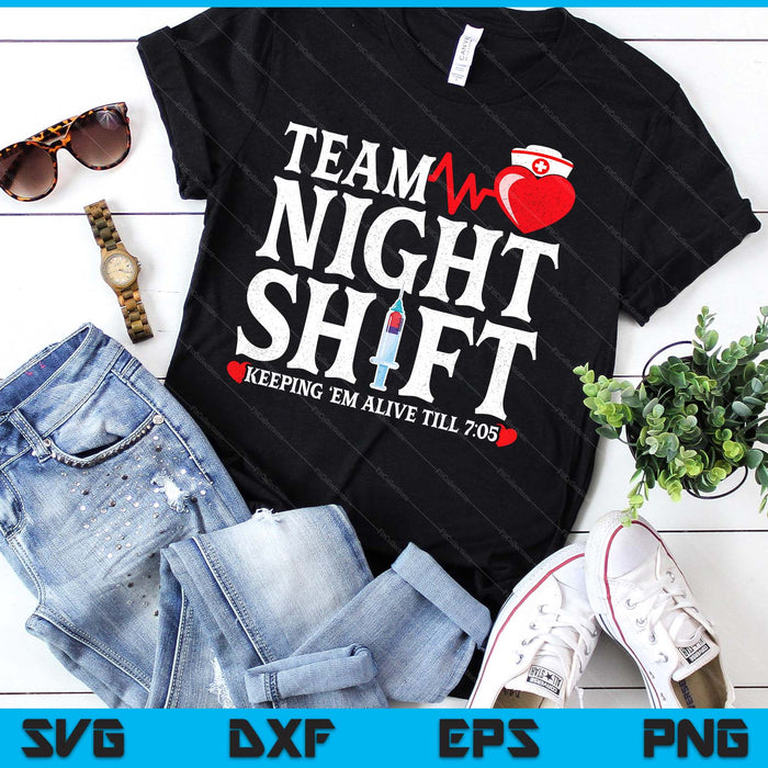 Nurse Appreciation Team Night Shift Nurse SVG PNG Digital Printable Files