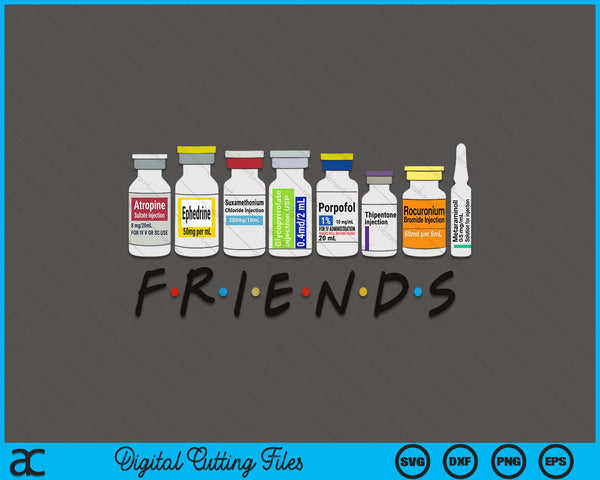 Nurse Friends Icu Propofol Crna Icu Critical Care Nurse SVG PNG Digital Printable Files