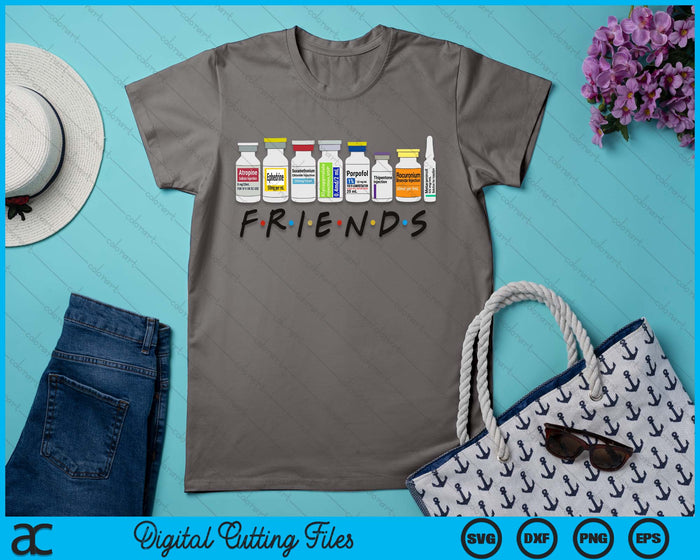 Nurse Friends Icu Propofol Crna Icu Critical Care Nurse SVG PNG Digital Printable Files