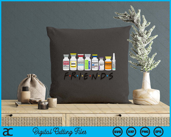Nurse Friends Icu Propofol Crna Icu Critical Care Nurse SVG PNG Digital Printable Files