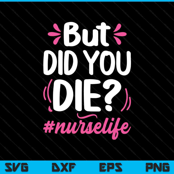 Nurse Funny  Nurse Life Nurse Night SVG PNG Digital Printable Files