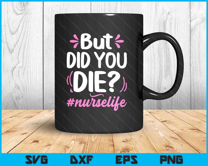 Nurse Funny  Nurse Life Nurse Night SVG PNG Digital Printable Files