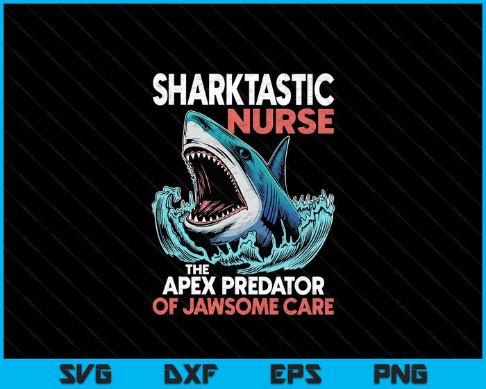 Nurse Funny Saying Nursing Sharktastic  Appreciation SVG PNG Digital Printable Files