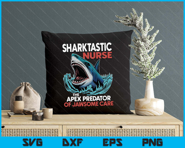 Nurse Funny Saying Nursing Sharktastic  Appreciation SVG PNG Digital Printable Files