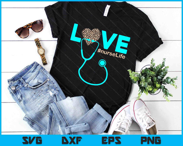 Nurse Life Rn Lpn Cna Healthcare Leopard Nurse Week SVG PNG Digital Printable Files