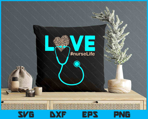 Nurse Life Rn Lpn Cna Healthcare Leopard Nurse Week SVG PNG Digital Printable Files