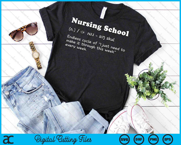 Nursing School Fun Definition Funny Future Nurse SVG PNG Digital Cutting Files