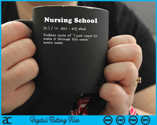 Nursing School Fun Definition Funny Future Nurse SVG PNG Digital Cutting Files
