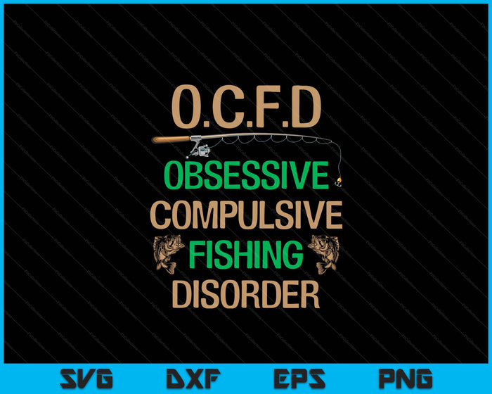 OCFD obsessieve compulsieve visserijstoornis visserij SVG PNG digitale snijbestanden