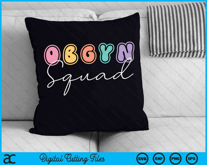 OBGYN Squad OB-GYN Nurse Antepartum Rn Labor and Delivery SVG PNG Digital Cutting Files
