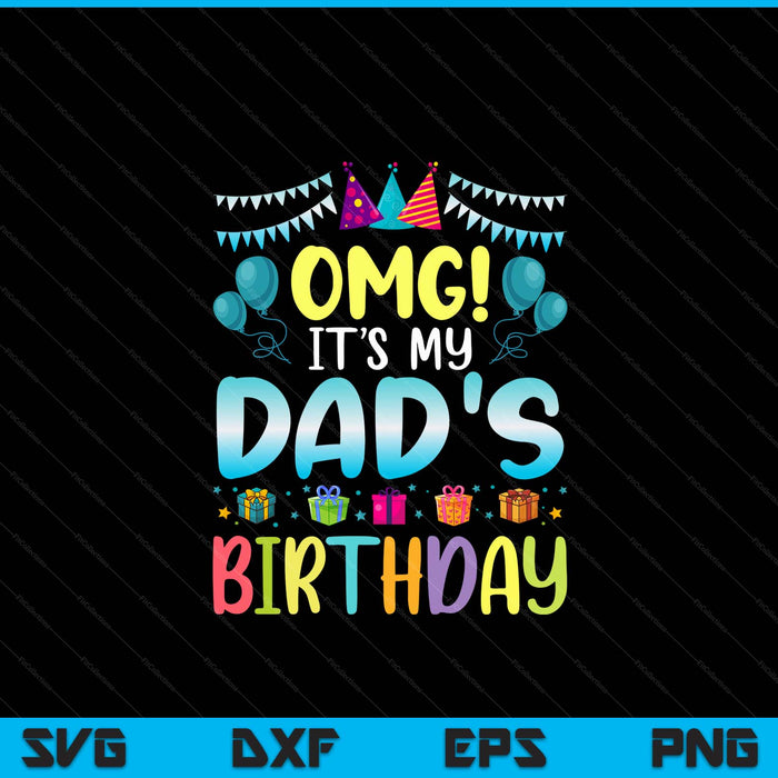 OMG it's my dad's birthday happy to me you dad SVG cut file