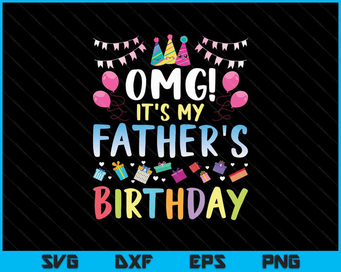 Dios mío, es el cumpleaños de mi padre feliz SVG PNG cortando archivos imprimibles