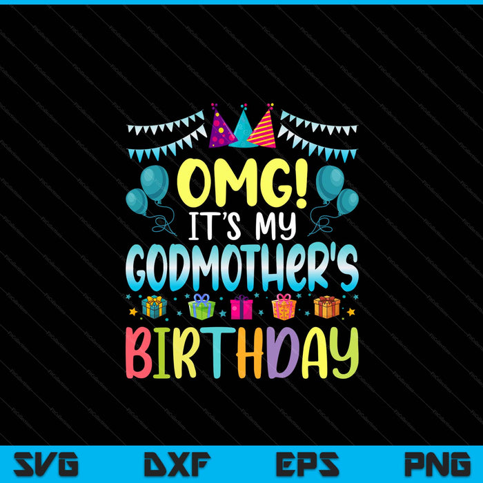 OMG it's my godmother's birthday happy to me you godmother SVG cut file