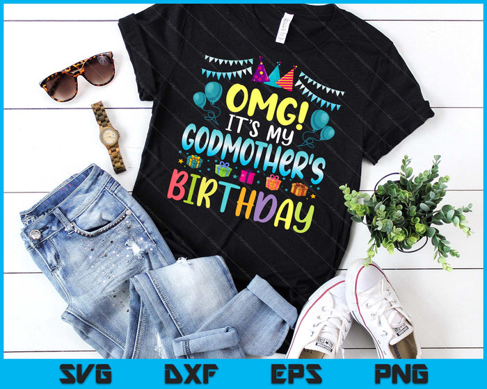 OMG It's My Godmother's Birthday Happy To Me You Godmother SVG PNG Digital Cutting Files