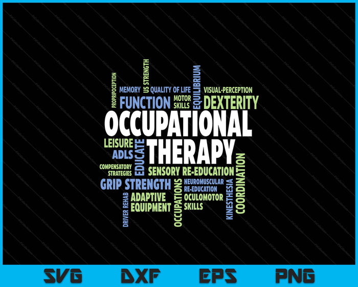 OTA And Occupational Therapist OT Month Occupational Therapy SVG PNG Digital Printable Files