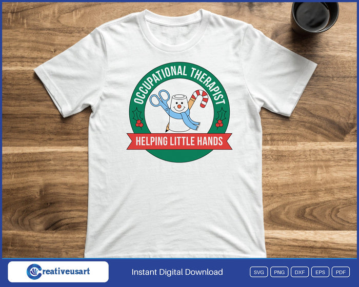 OT Christmas Occupational Therapist Helping Little Hands design printed on a white t-shirt