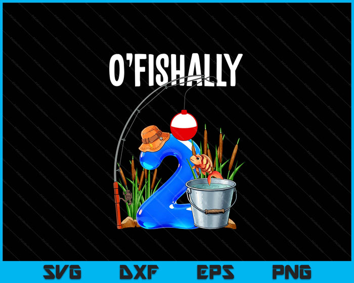 O'fishally 2 Years Old 2nd Birthday Fishing SVG PNG Digital Printable Files