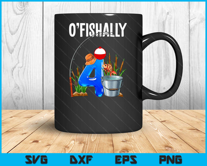 O'fishally 4 Years Old 4th Birthday Fishing SVG PNG Digital Printable Files