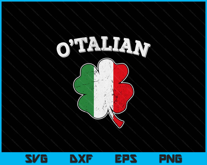 O'talian Shamrock And Italy Flag For Italian St Patricks Day SVG PNG Digital Printable Files