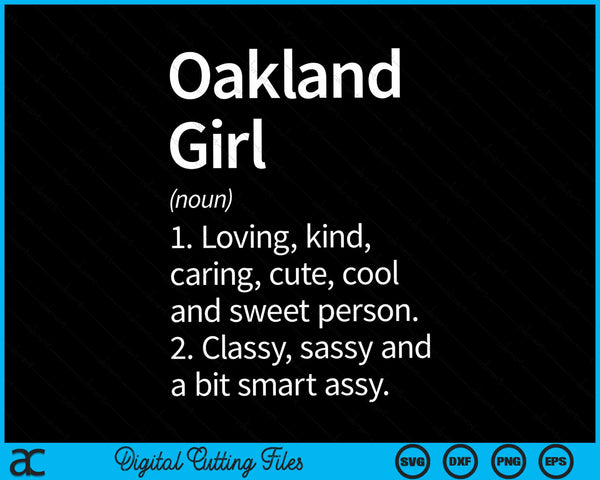 Oakland Girl CA California Home Roots SVG PNG Cutting Printable Files