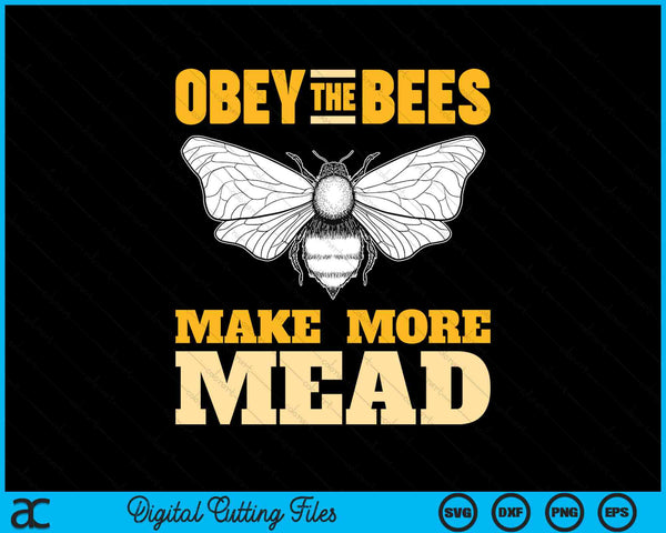 Gehoorzaam de bijen maken meer Mead Meadmaking Homebrew SVG PNG digitale snijbestanden