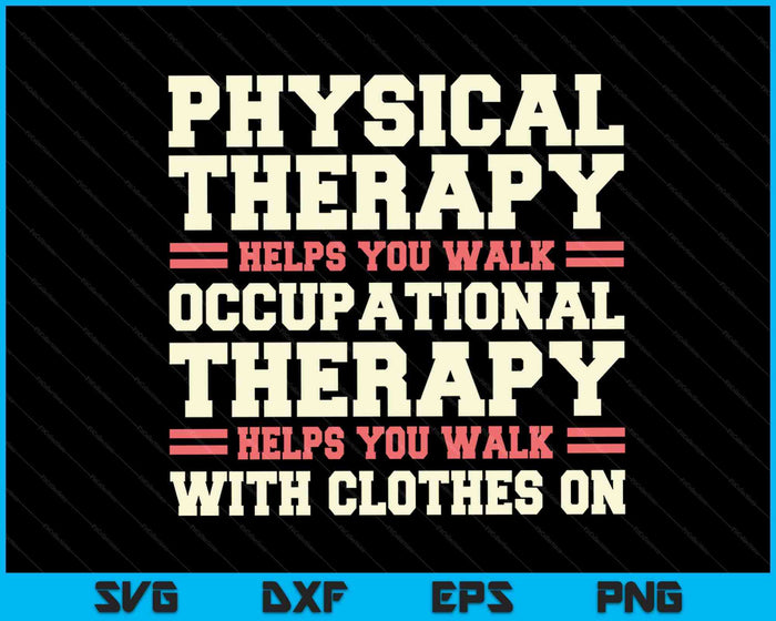 Occupational Therapist Professional Healthcare Therapy OT SVG PNG Digital Cutting Files