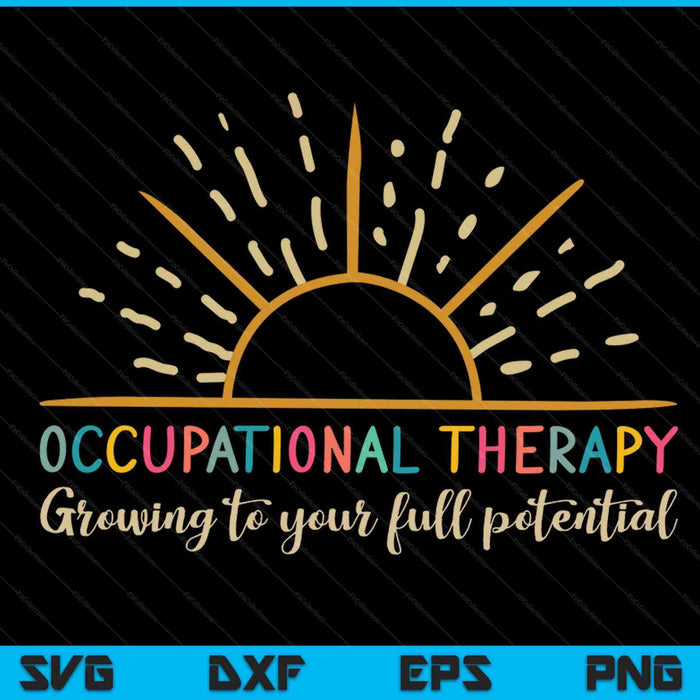 Occupational therapy growing to your full potential OT SVG cut file