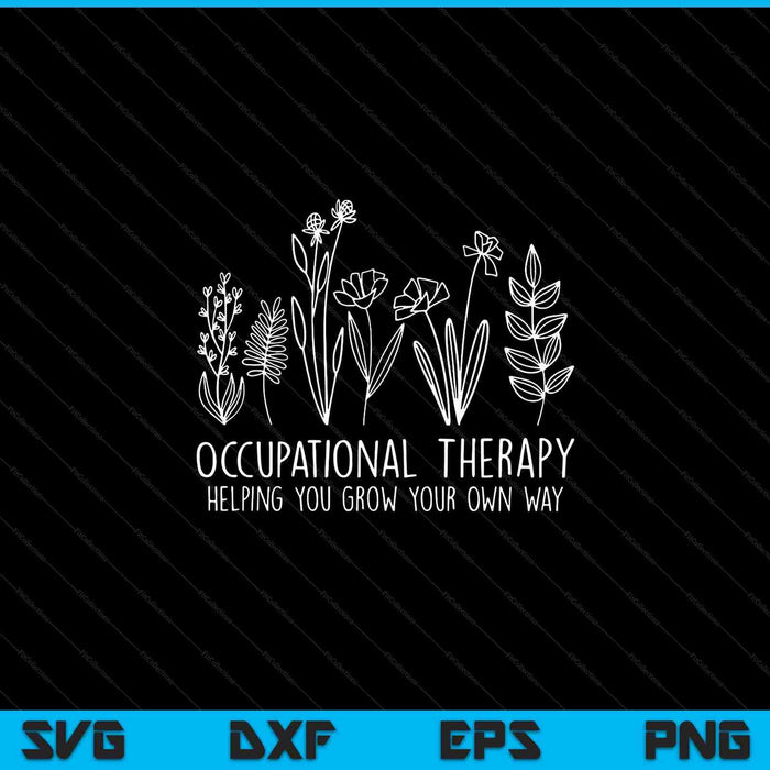 Occupational therapy helping you grow your own way SVG cut file