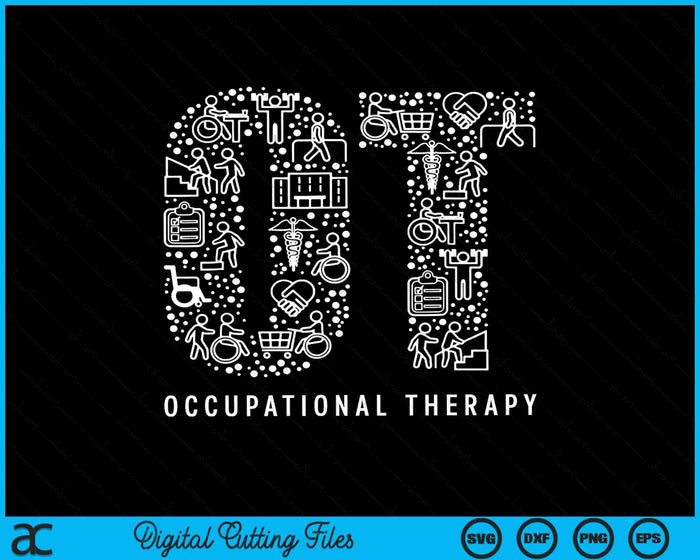 Occupational Therapy OT Month Therapist SVG PNG Digital Cutting Files