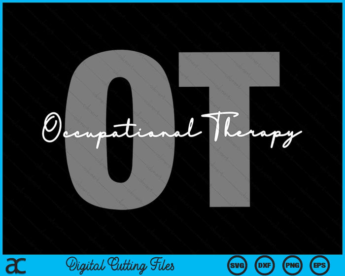 Occupational Therapy OT Therapist SVG PNG Digital Cutting Files