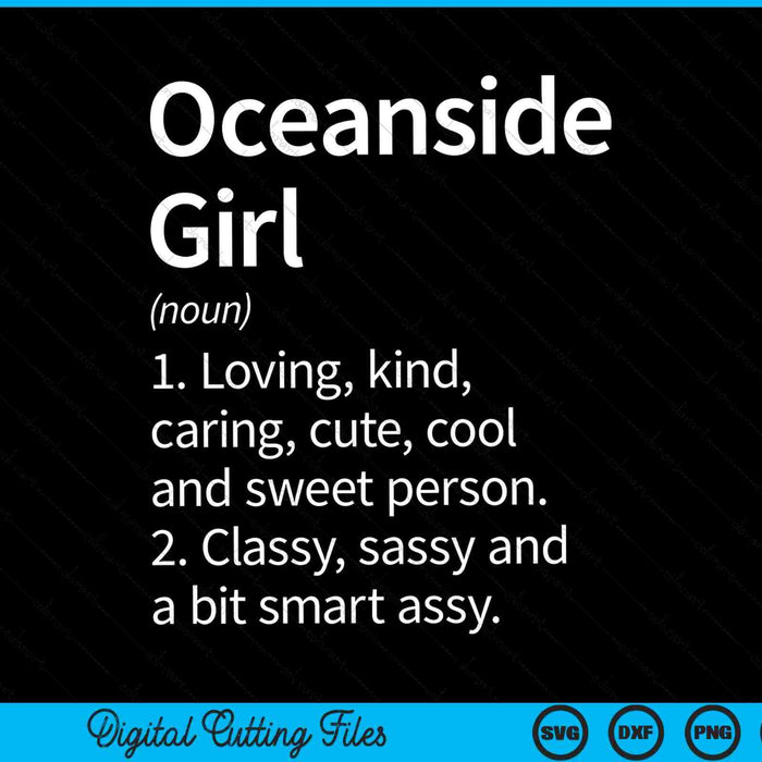 Oceanside girl ca California home roots SVG PNG cut file for Cricut